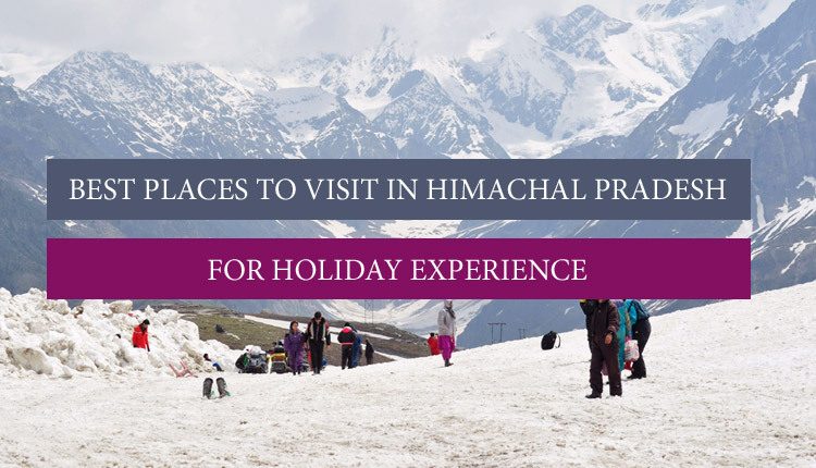 famous tourist spots in Himachal Pradesh to travel