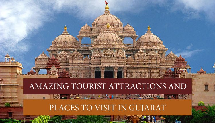 Visit these places in Gujarat