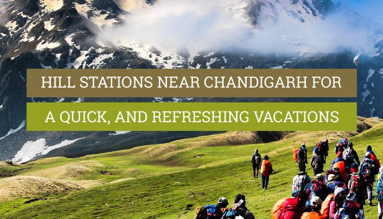 hill stations around Chandigarh