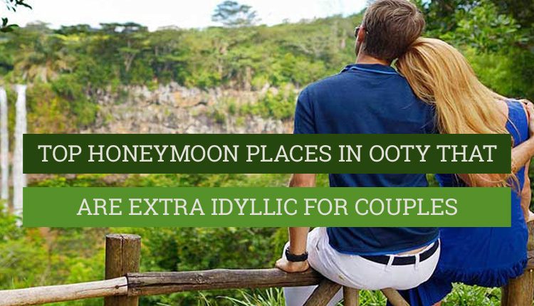 Ooty's places for couples