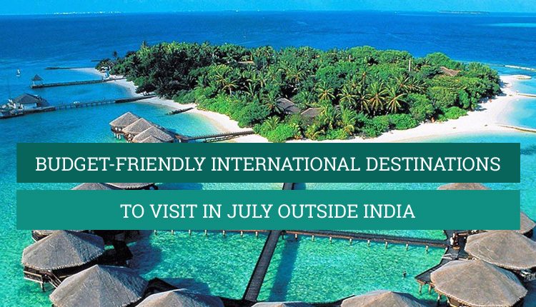 places to visit in july outside india