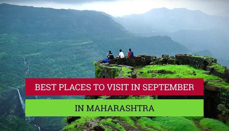 Places to visit in September in Maharashtra